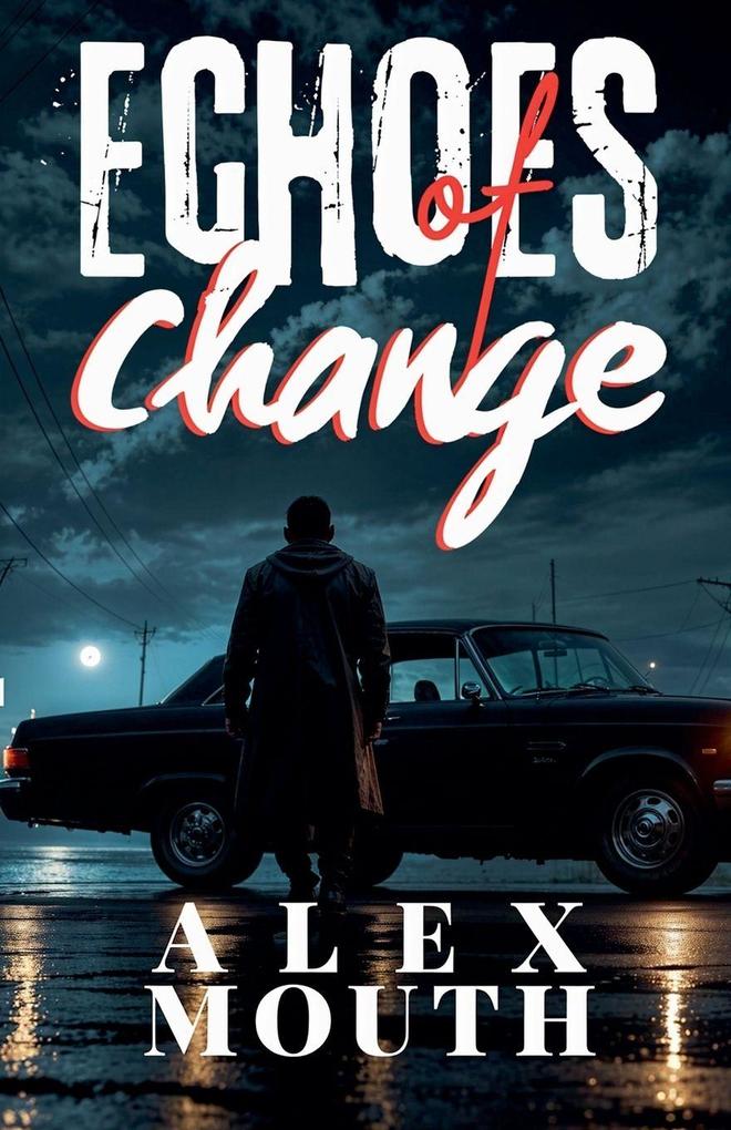 Echoes of Change