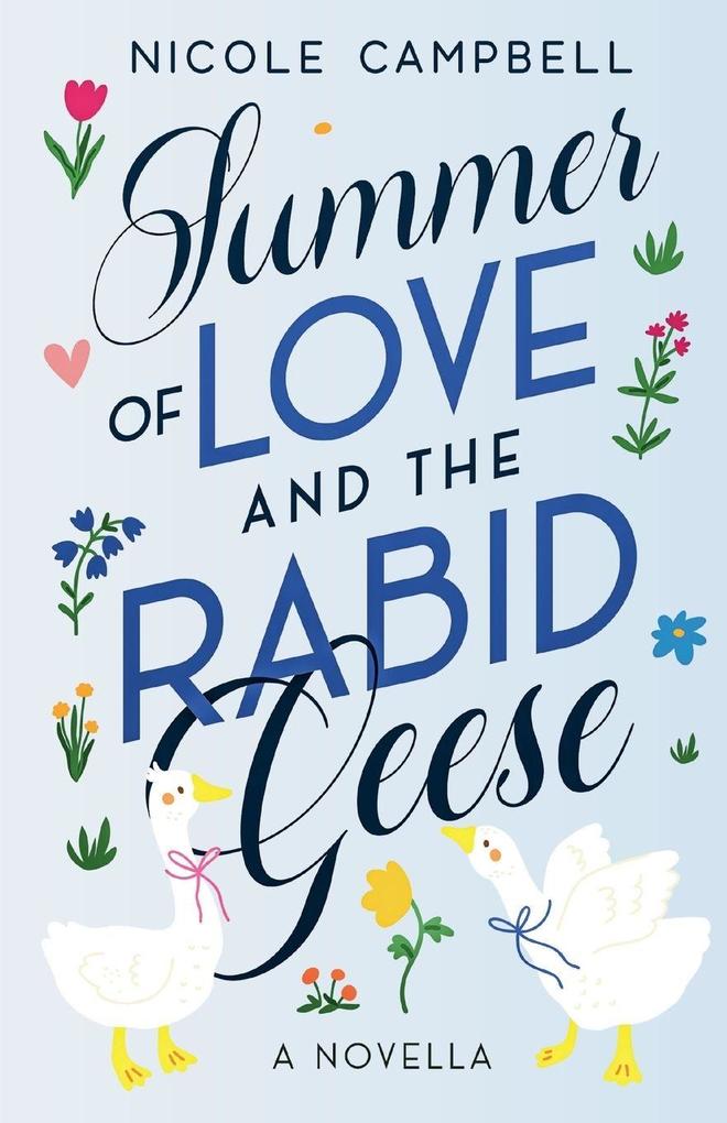 Summer of Love and the Rabid Geese
