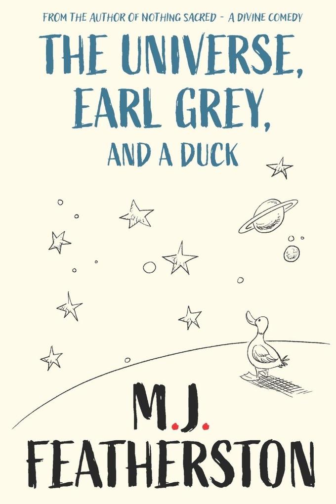 The Universe Earl Grey and a Duck