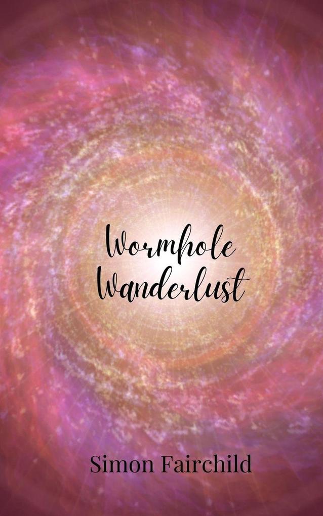 Wormhole Wanderlust