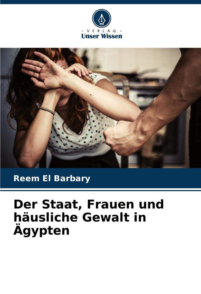 Der Staat Frauen und häusliche Gewalt in Ägypten