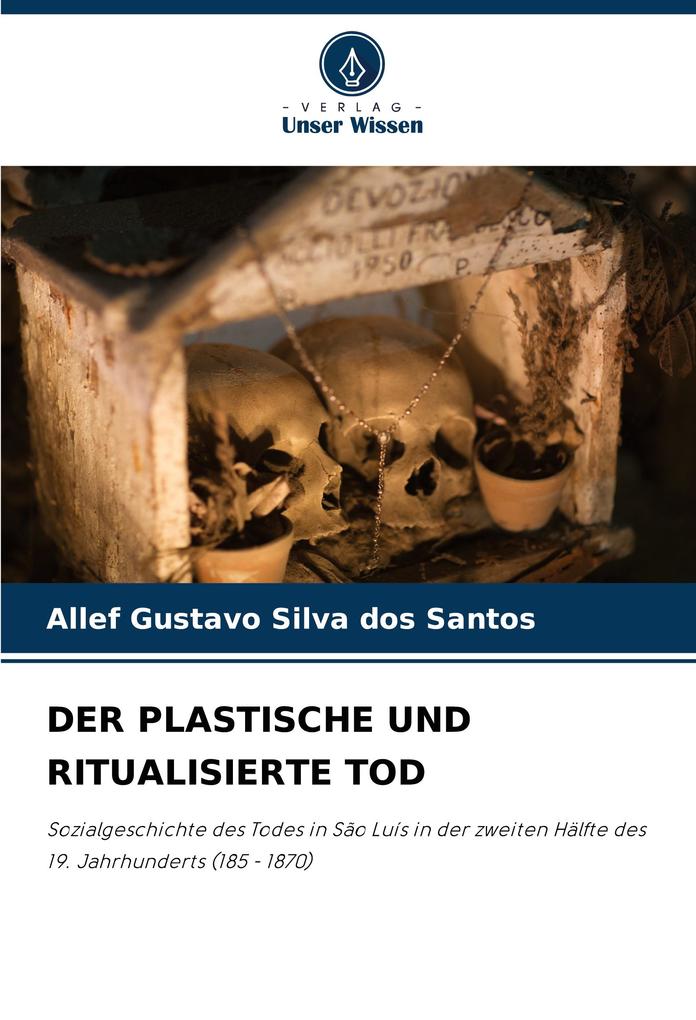 DER PLASTISCHE UND RITUALISIERTE TOD