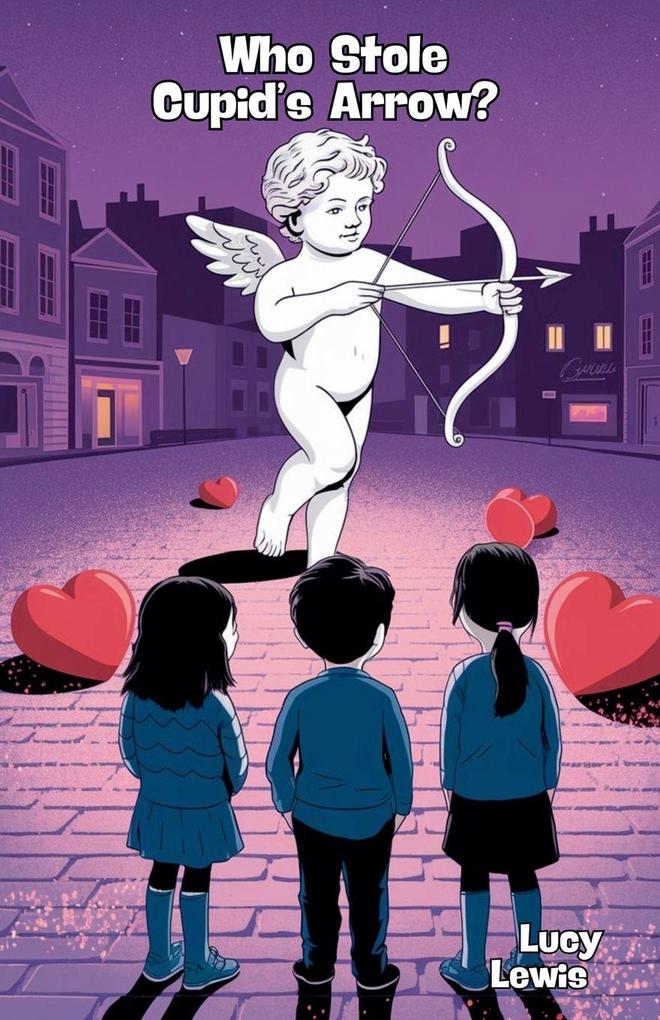 Who Stole Cupid's Arrow?