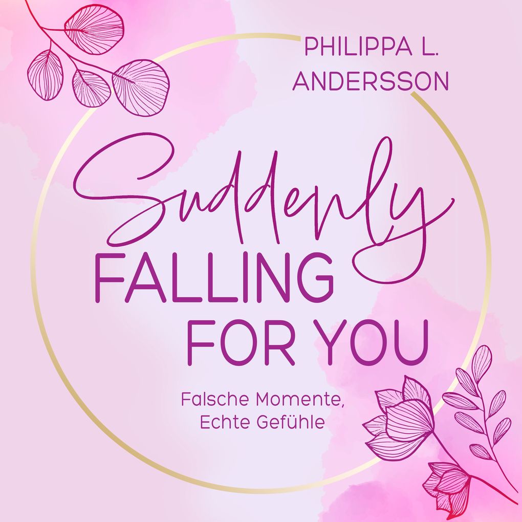 Suddenly Falling For You - Falsche Momente Echte Gefühle