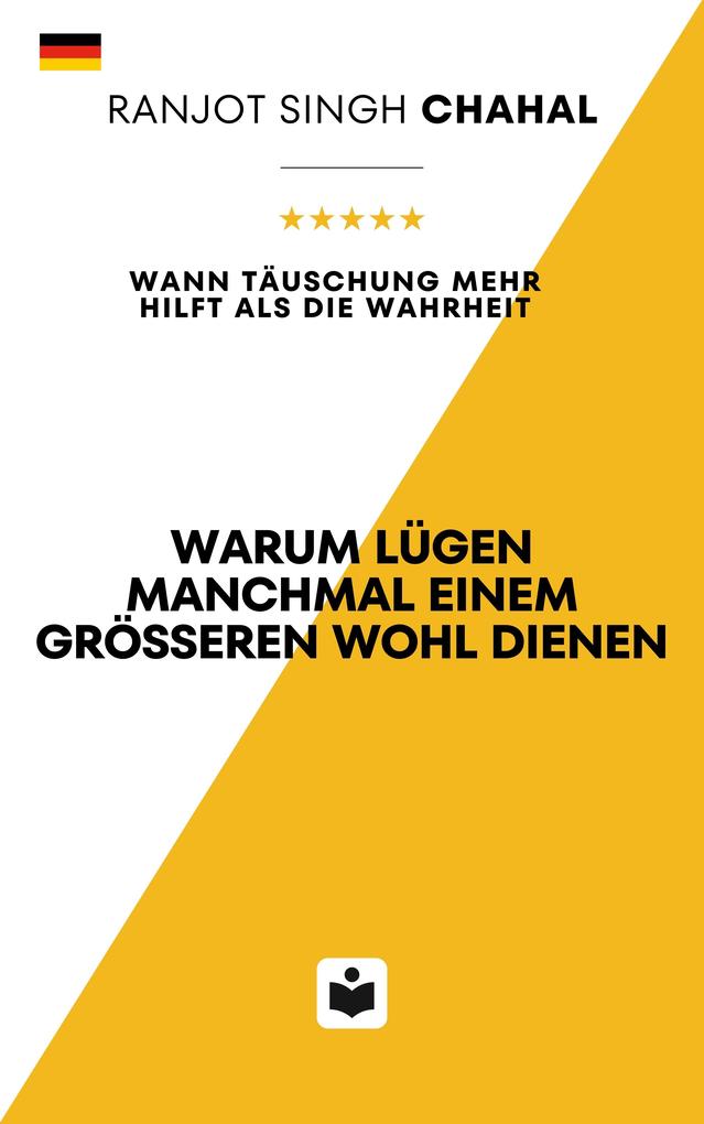 Warum Lügen manchmal einem größeren Wohl dienen