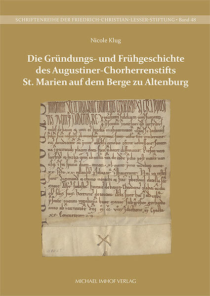 Die Gründungs- und Frühgeschichte des Augustiner-Chorherrenstifts St. Marien auf dem Berge zu Altenburg