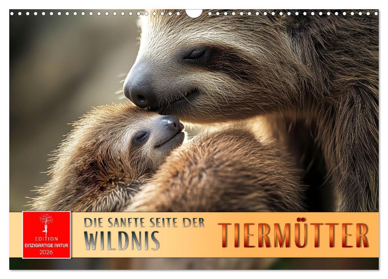 Tiermütter - die sanfte Seite der Wildnis (Wandkalender 2026 DIN A3 quer) CALVENDO Monatskalender
