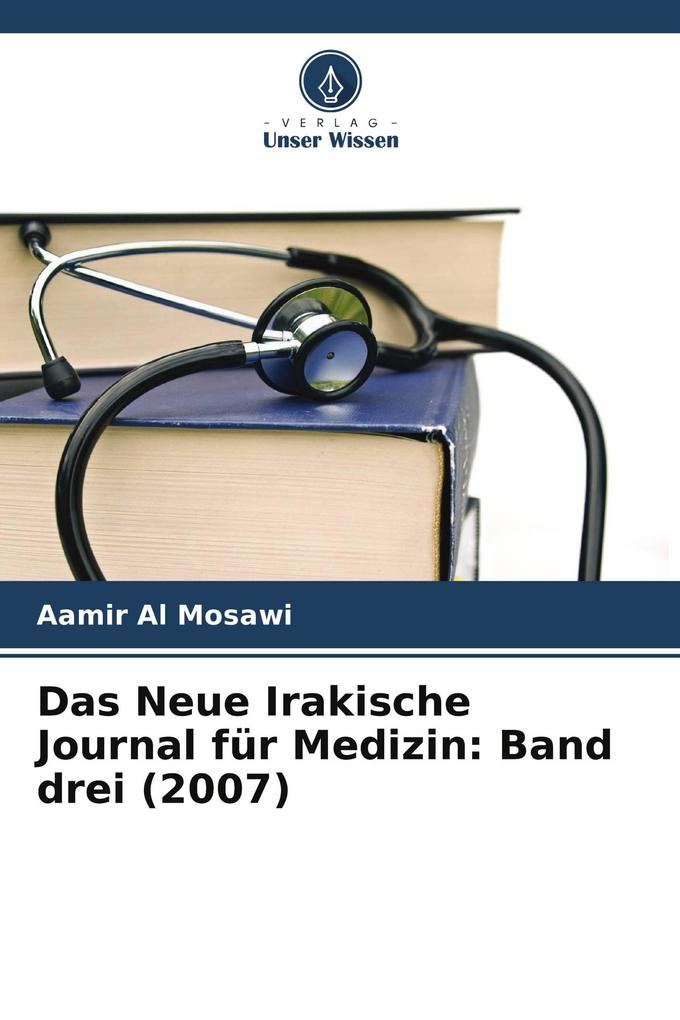 Das Neue Irakische Journal für Medizin: Band drei (2007)