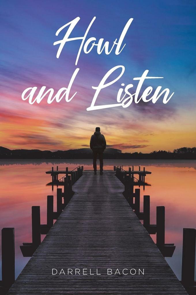 Howl and Listen