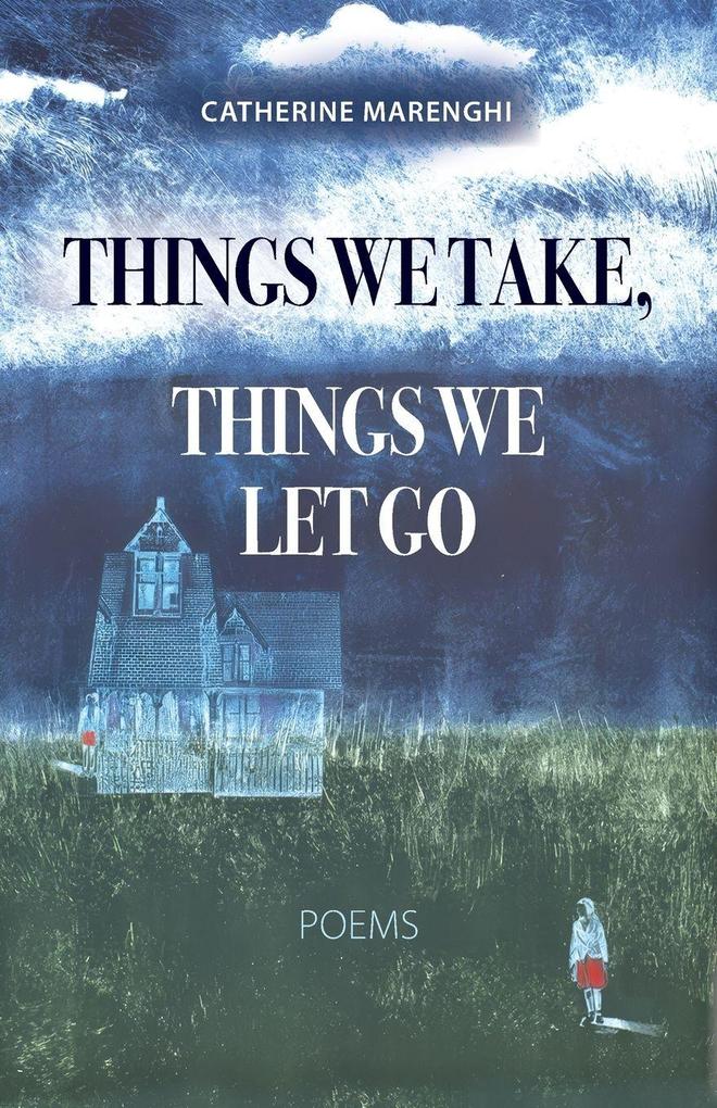 Things We Take Things We Let Go