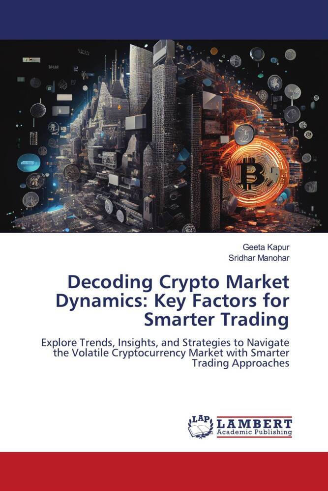 Decoding Crypto Market Dynamics: Key Factors for Smarter Trading