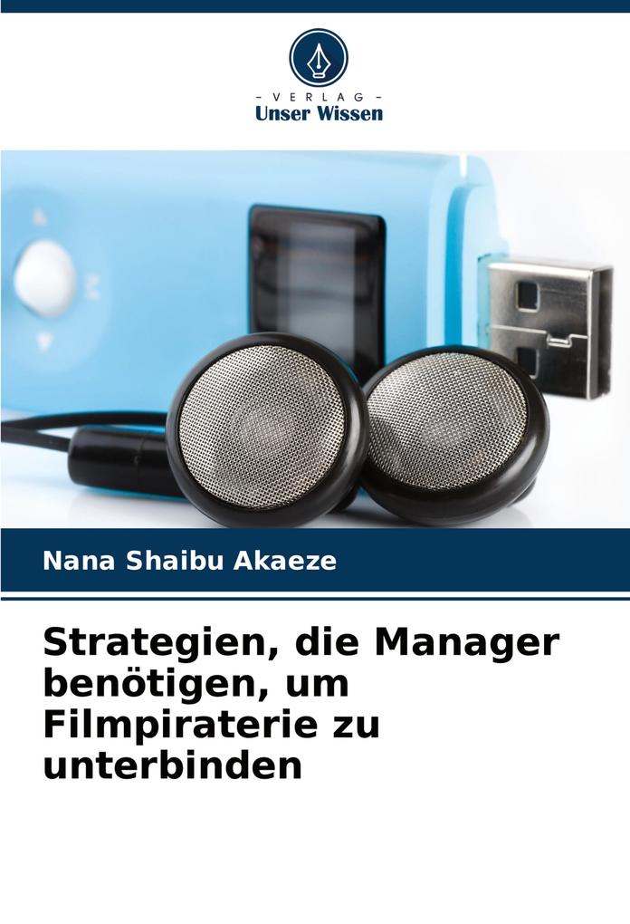 Strategien die Manager benötigen um Filmpiraterie zu unterbinden