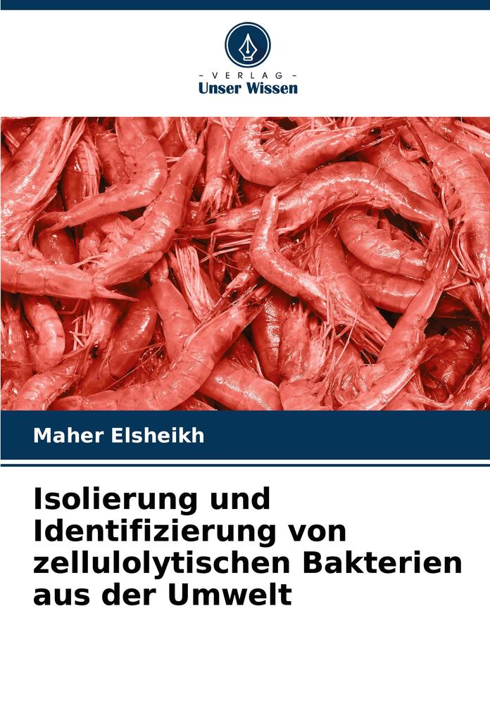 Isolierung und Identifizierung von zellulolytischen Bakterien aus der Umwelt