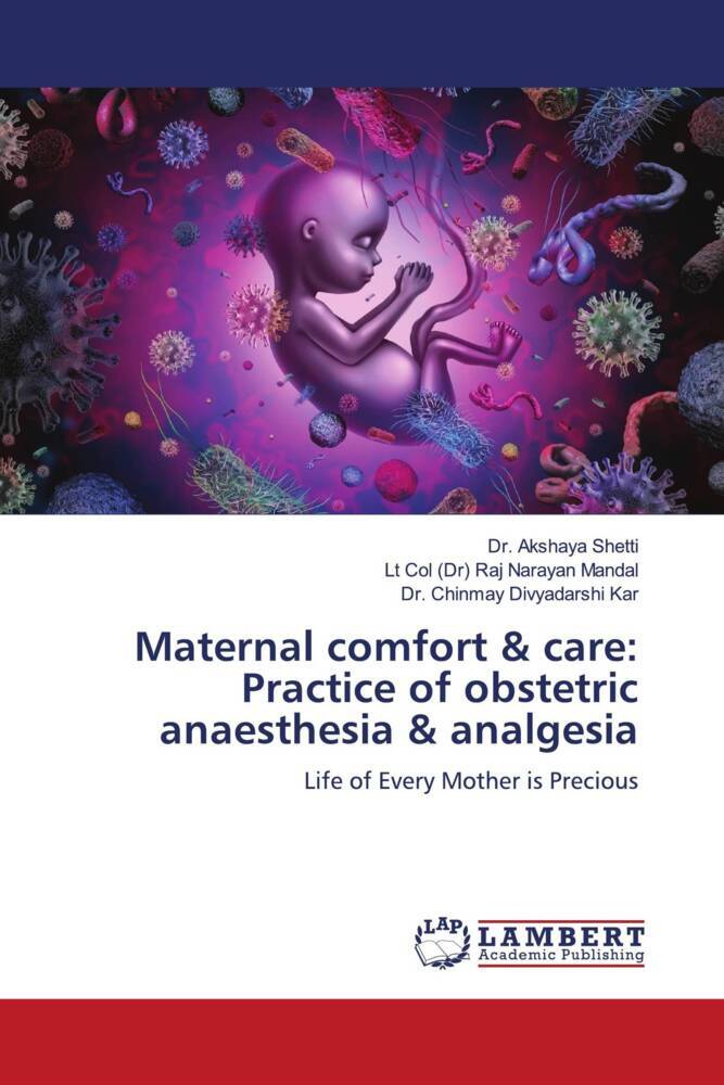 Maternal comfort & care: Practice of obstetric anaesthesia & analgesia