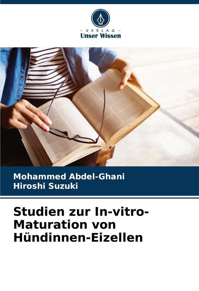 Studien zur In-vitro-Maturation von Hündinnen-Eizellen