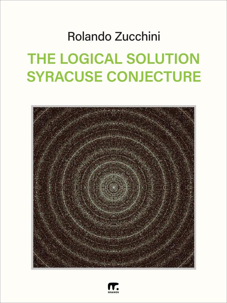 The Logical Solution Syracuse Conjecture