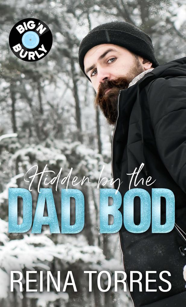 Hidden by the Dad Bod (Big 'n Burly #5)