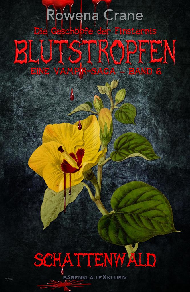 Blutstropfen - Die Geschöpfe der Finsternis Band 6: Schattenwald