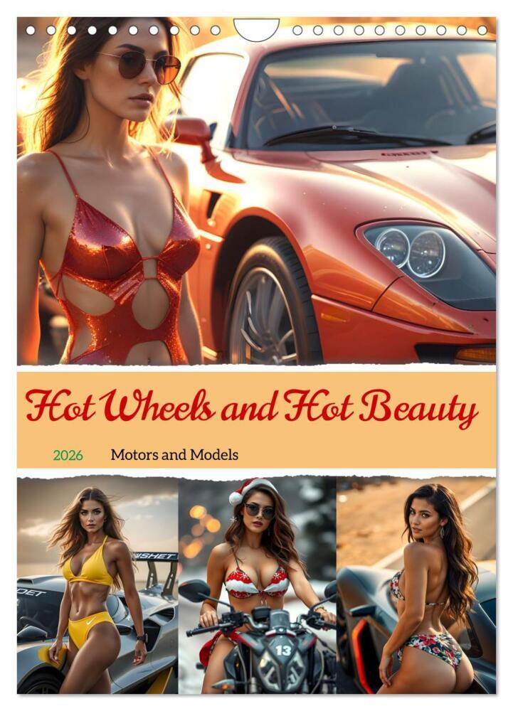Hot Wheels and Hot Beauty - Motors and Models (Wall Calendar 2026 DIN A4 portrait) CALVENDO 12 Month Wall Calendar