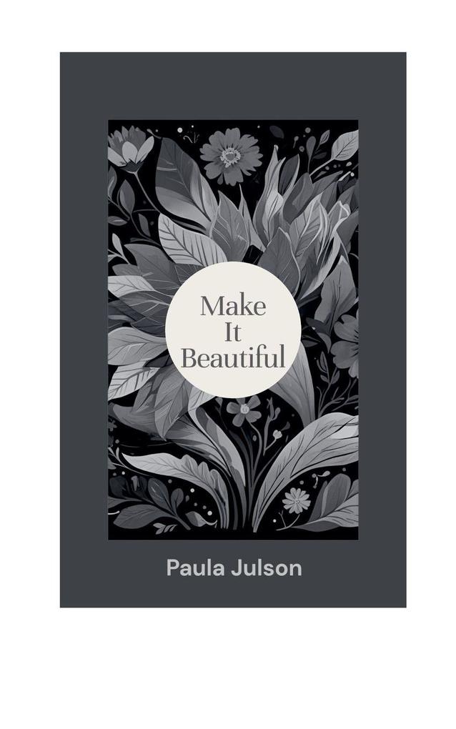 Make It Beautiful