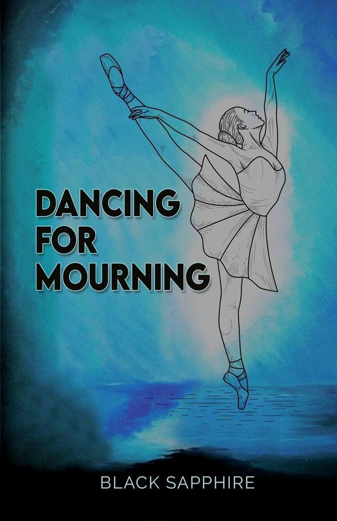 Dancing For Mourning