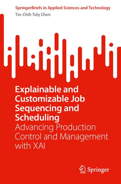 Explainable and Customizable Job Sequencing and Scheduling