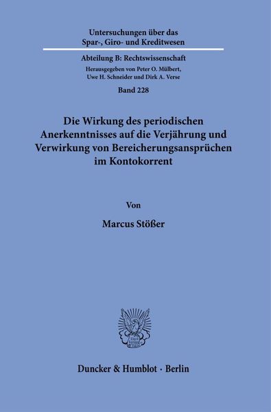 Die Wirkung des periodischen Anerkenntnisses auf die Verjährung und Verwirkung von Bereicherungsansprüchen im Kontokorrent