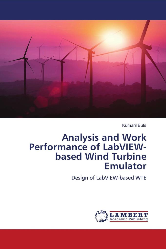 Analysis and Work Performance of LabVIEW-based Wind Turbine Emulator
