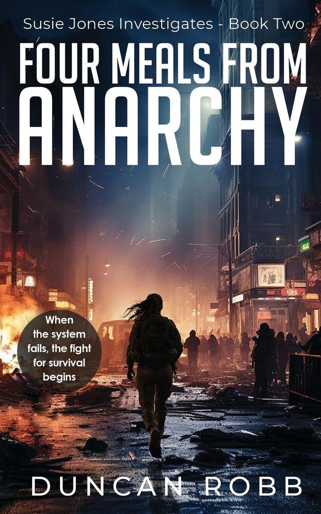Four Meals from Anarchy