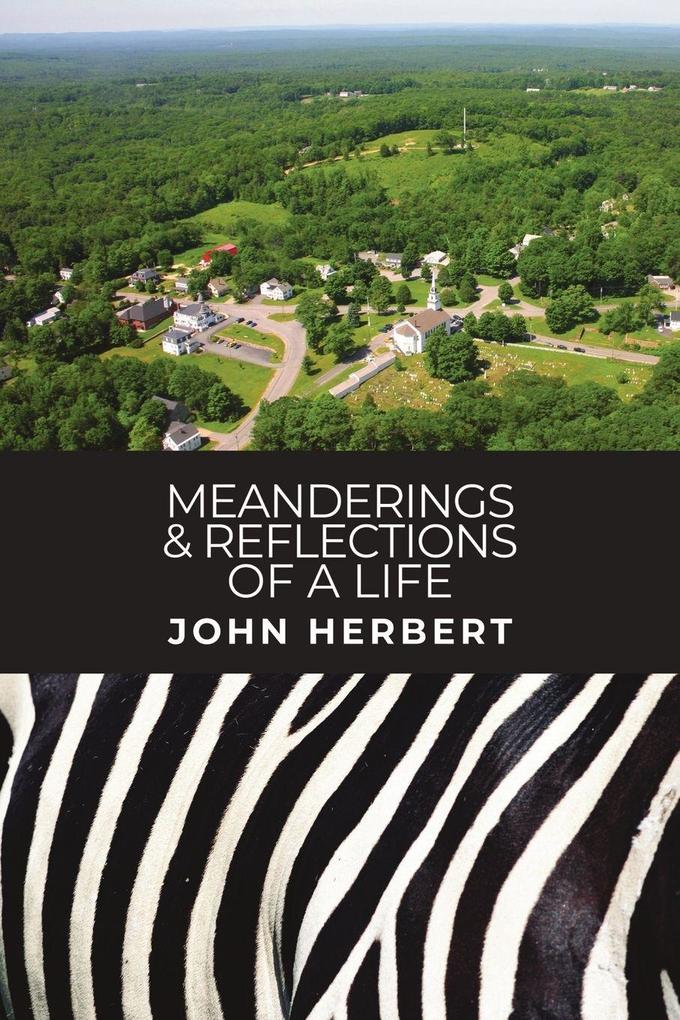 Meanderings & Reflections of a Life