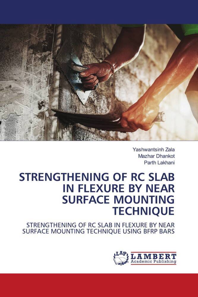 STRENGTHENING OF RC SLAB IN FLEXURE BY NEAR SURFACE MOUNTING TECHNIQUE