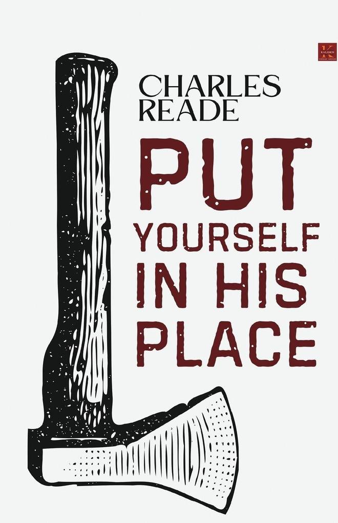 PUT YOURSELF IN HIS PLACE
