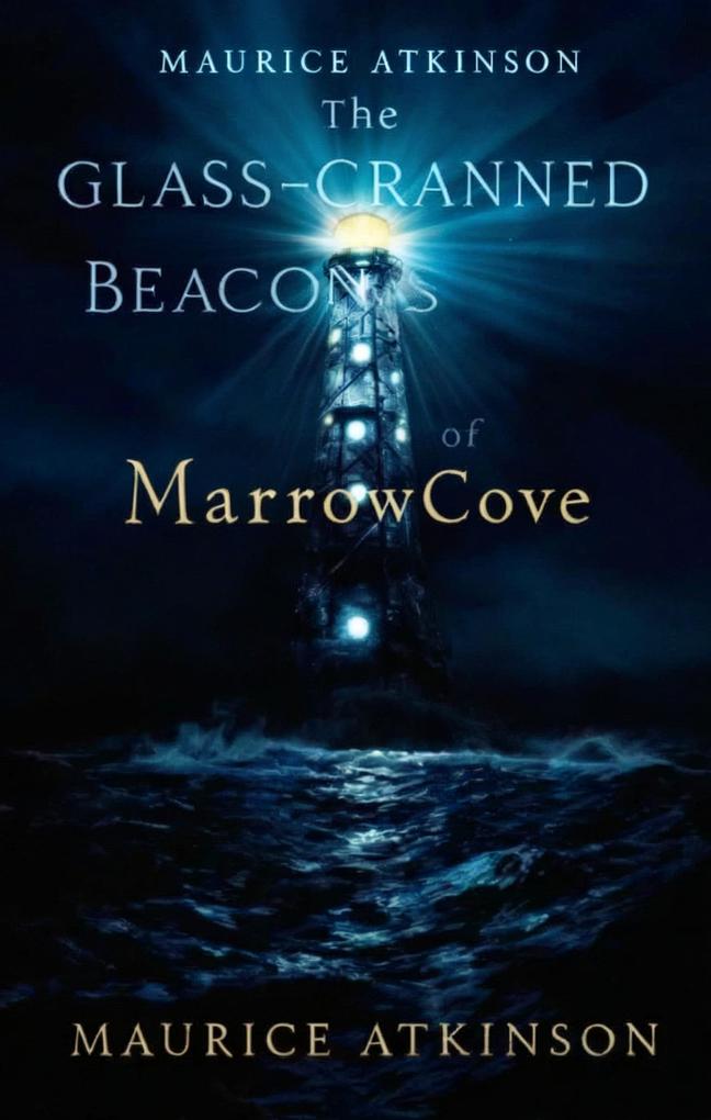 The Glass-Cranked Beacons of Marrowcove: