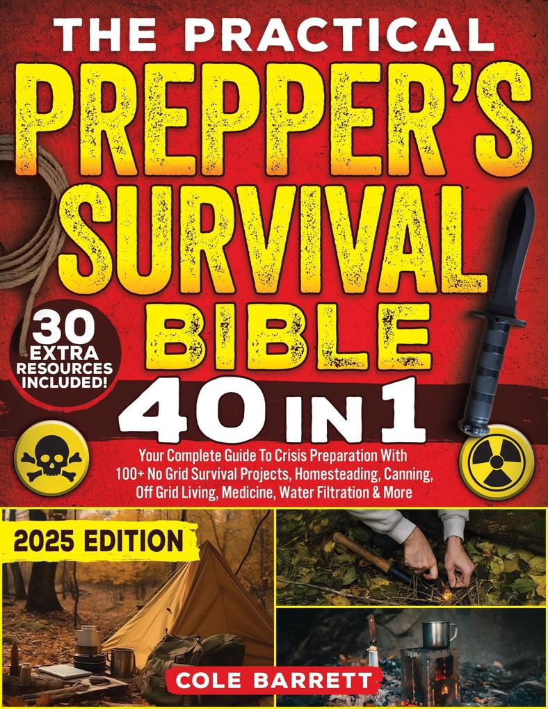 The Practical Prepper's Survival Bible
