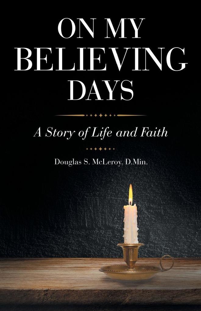 On My Believing Days