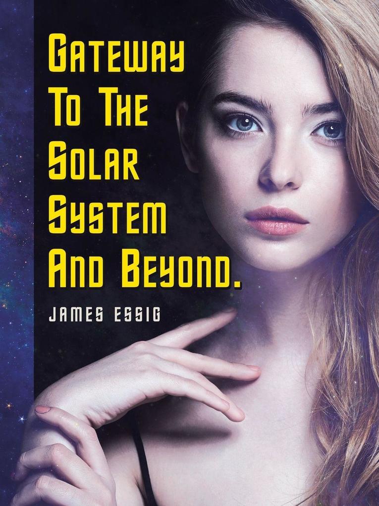 Gateway To The Solar System And Beyond