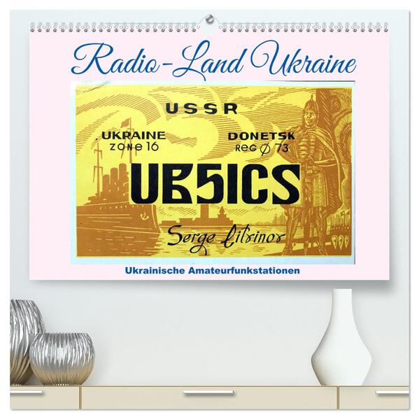 Radio-Land Ukraine - Ukrainische Amateurfunkstationen (hochwertiger Premium Wandkalender 2026 DIN A2 quer) Kunstdruck in Hochglanz