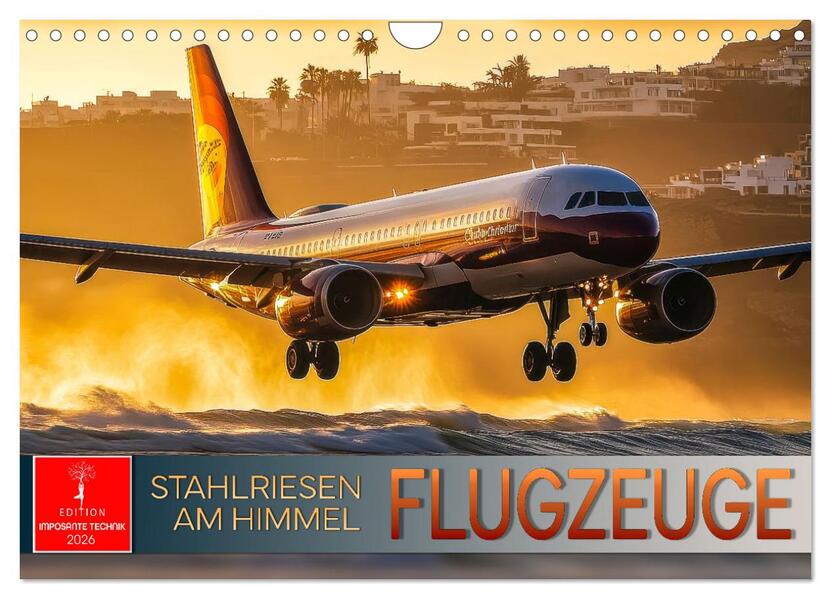 Flugzeuge - Stahlriesen am Himmel (Wandkalender 2026 DIN A4 quer) CALVENDO Monatskalender