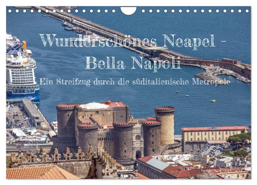 Wunderschönes Neapel - Bella Napoli (Wandkalender 2026 DIN A4 quer) CALVENDO Monatskalender