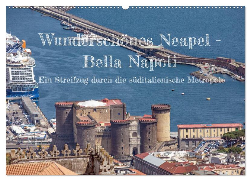 Wunderschönes Neapel - Bella Napoli (Wandkalender 2026 DIN A2 quer) CALVENDO Monatskalender