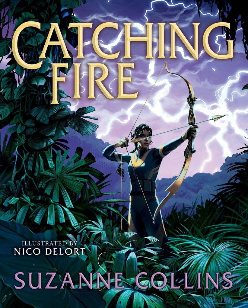 Scholastic Ltd. The Hunger Games, Catching Fire, Illustrated Edition
