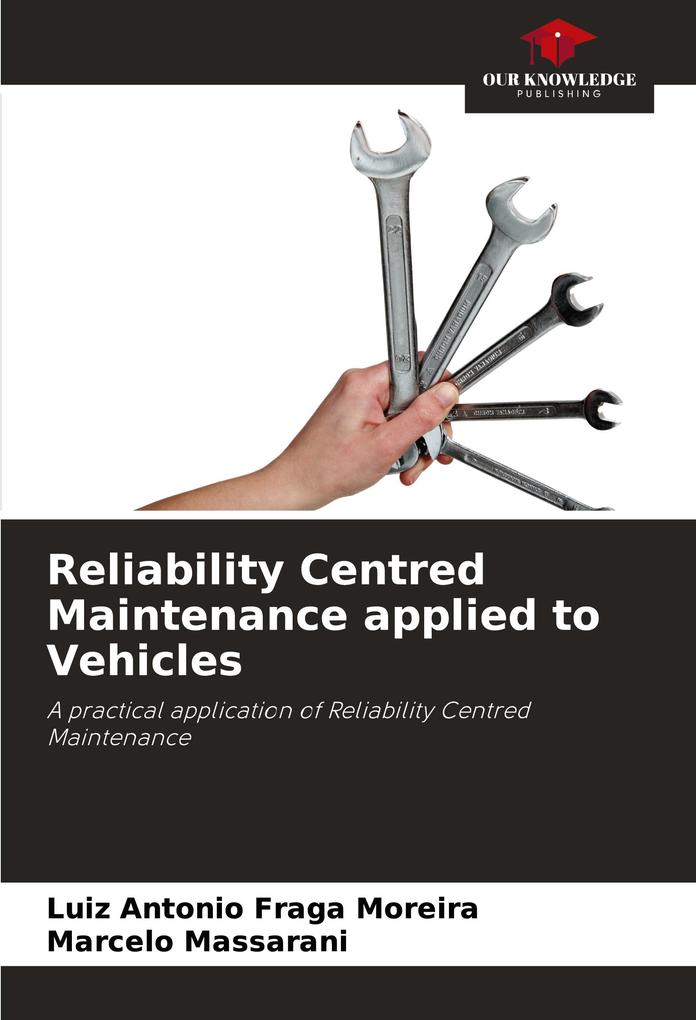 Reliability Centred Maintenance applied to Vehicles