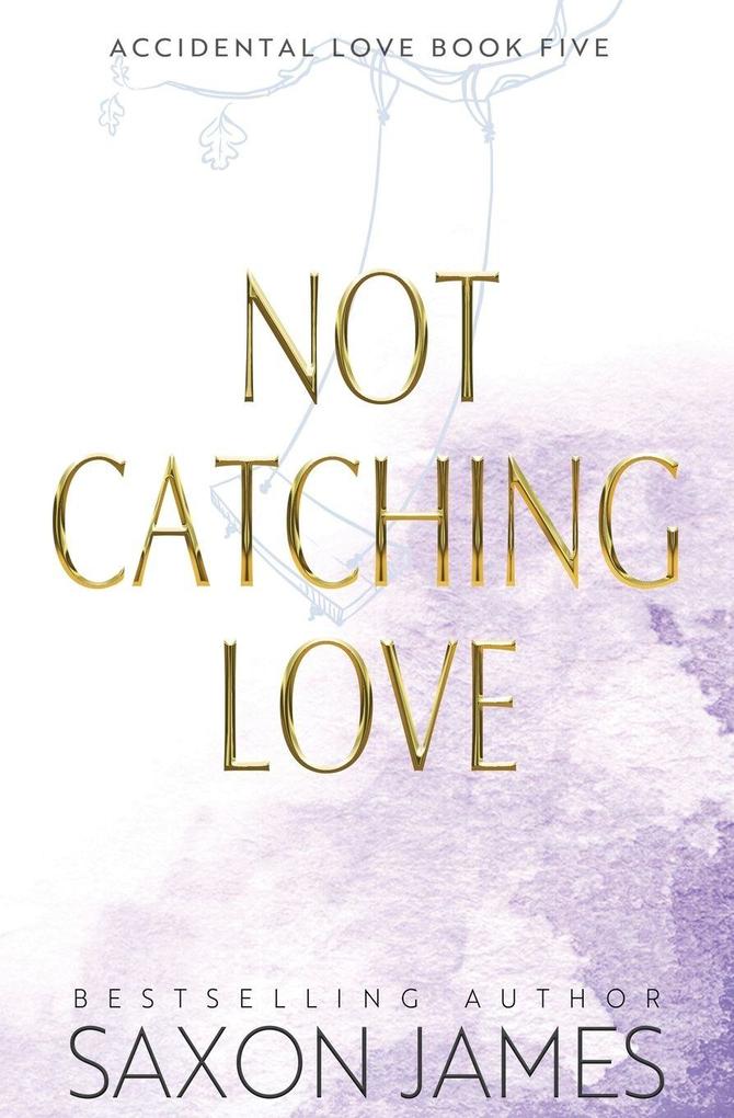 Not Catching Love