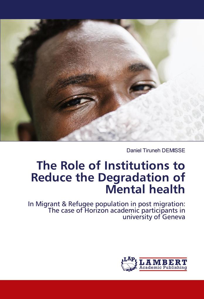 The Role of Institutions to Reduce the Degradation of Mental health