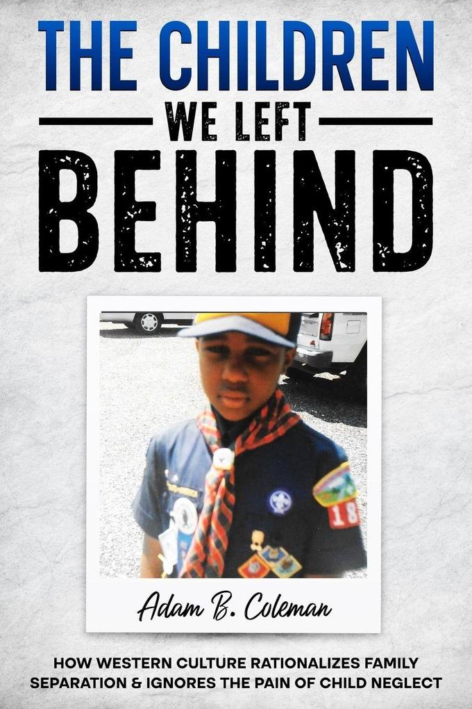 The Children We Left Behind