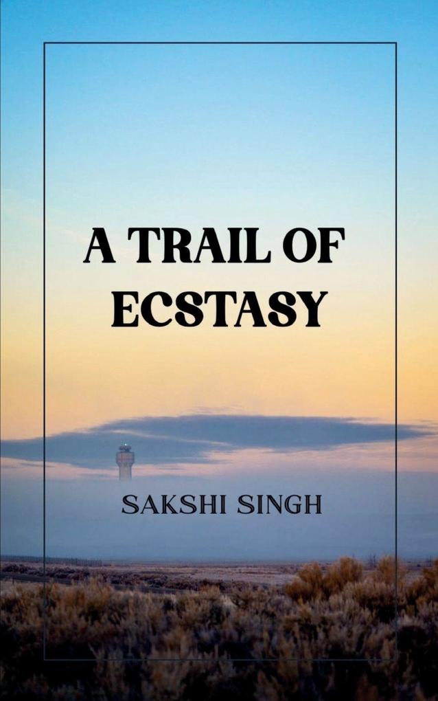 A Trail Of Ecstasy