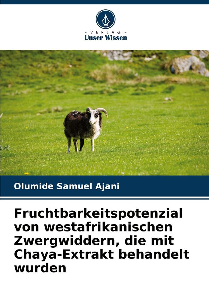 Fruchtbarkeitspotenzial von westafrikanischen Zwergwiddern die mit Chaya-Extrakt behandelt wurden