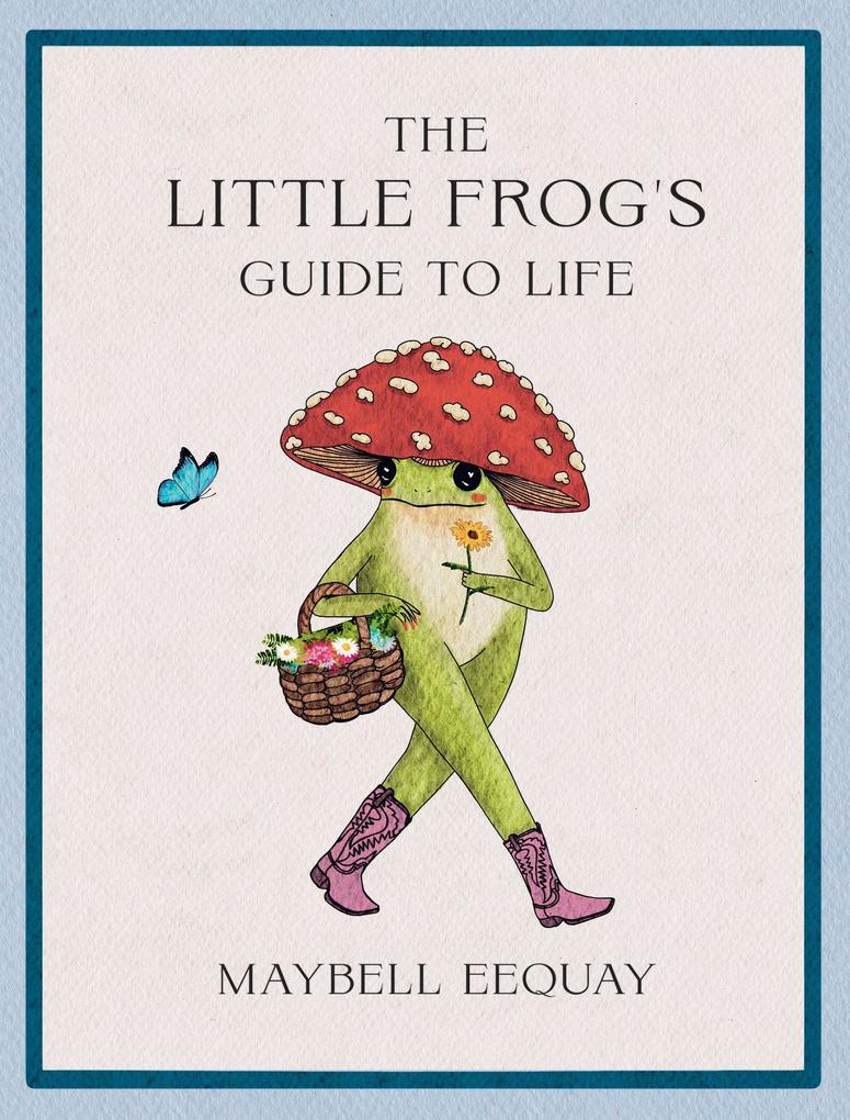 Summersdale Publishers The Little Frog's Guide To Life