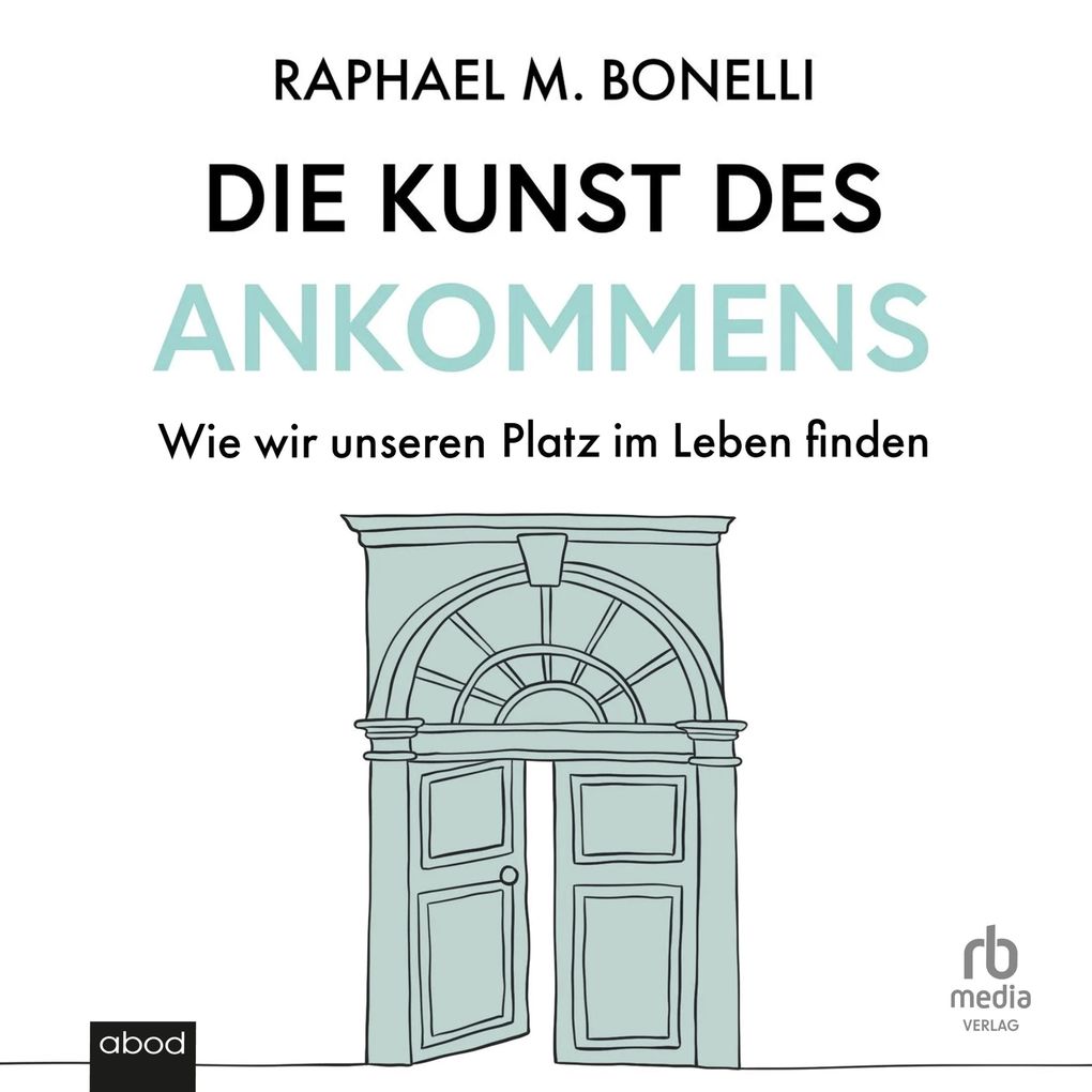 Die Kunst des Ankommens