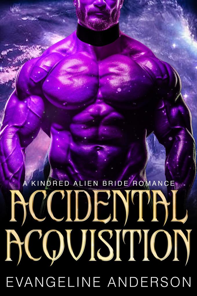 Accidental Acquisition: A Kindred Tales Novel (Kindred on Their Knees #7)